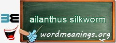 WordMeaning blackboard for ailanthus silkworm